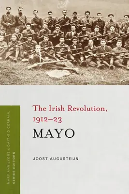 Mayo: La revolución irlandesa, 1912-23 - Mayo: The Irish Revolution, 1912-23