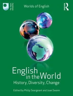 El inglés en el mundo: historia, diversidad, cambio - English in the World: History, Diversity, Change