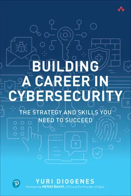 Construyendo una carrera en Ciberseguridad: La estrategia y las habilidades que necesita para tener éxito - Building a Career in Cybersecurity: The Strategy and Skills You Need to Succeed