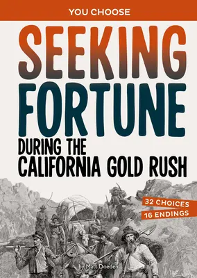 En busca de fortuna durante la fiebre del oro de California: una aventura histórica - Seeking Fortune During the California Gold Rush: A History Seeking Adventure