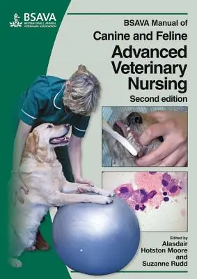 Manual BSAVA de enfermería veterinaria avanzada canina y felina - BSAVA Manual of Canine and Feline Advanced Veterinary Nursing