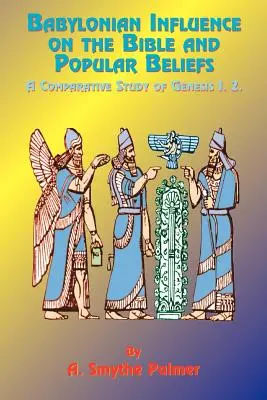 La influencia babilónica en la Biblia y las creencias populares: Un estudio comparativo de Génesis 1. 2. - Babylonian Influence on the Bible and Popular Beliefs: A Comparative Study of Genesis 1. 2.