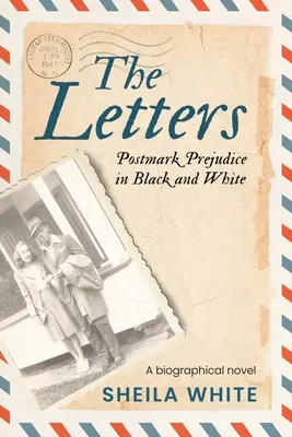 Las cartas: Los prejuicios del matasellos en blanco y negro - The Letters: Postmark Prejudice in Black and White