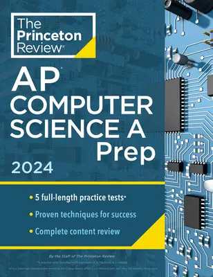 Princeton Review AP Ciencias de la Computación a Prep, 8ª Edición: 5 Pruebas de Práctica + Revisión Completa de Contenidos + Estrategias y Técnicas - Princeton Review AP Computer Science a Prep, 8th Edition: 5 Practice Tests + Complete Content Review + Strategies & Techniques