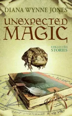 Magia inesperada: cuentos recopilados - Unexpected Magic: Collected Stories