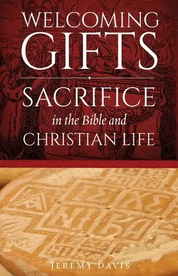 Regalos de bienvenida: El sacrificio en la Biblia y en la vida cristiana - Welcoming Gifts: Sacrifice in the Bible and Christian Life