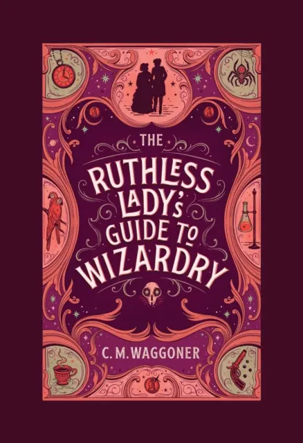 Guía de Hechicería de la Dama Despiadada - Ruthless Lady's Guide to Wizardry