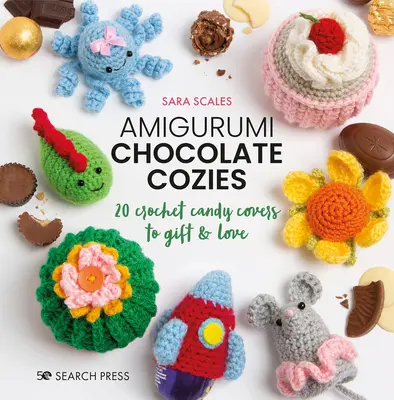 Amigurumi Chocolate Cozies: 20 fundas de ganchillo para regalar y adorar - Amigurumi Chocolate Cozies: 20 Crochet Candy Covers to Gift & Love
