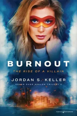 Burnout: El ascenso de un villano - Burnout: The Rise of a Villain