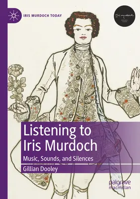 Escuchar a Iris Murdoch: música, sonidos y silencios - Listening to Iris Murdoch: Music, Sounds, and Silences