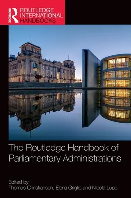El Manual Routledge de Administraciones Parlamentarias - The Routledge Handbook of Parliamentary Administrations
