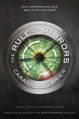 La regla de los espejos: Libro Segundo de la Trilogía de la Bóveda de los Soñadores - The Rule of Mirrors: Book Two of the Vault of Dreamers Trilogy