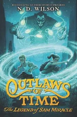 Forajidos del tiempo: La leyenda de Sam Miracle - Outlaws of Time: The Legend of Sam Miracle