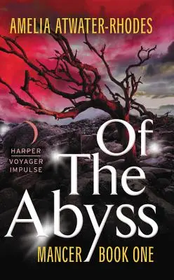 Of the Abyss: Mancer, Libro Uno - Of the Abyss: Mancer, Book One