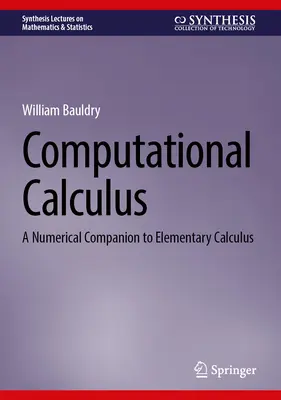 Cálculo computacional: Un compañero numérico del cálculo elemental - Computational Calculus: A Numerical Companion to Elementary Calculus