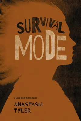Survival Mode: Una novela policíaca de Clara Mode - Survival Mode: A Clara Mode Crime Novel