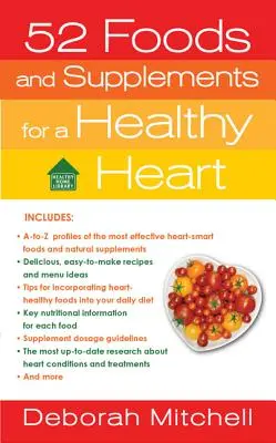 52 alimentos y suplementos para un corazón sano - 52 Foods and Supplements for a Healthy Heart