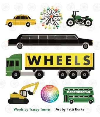 Ruedas: Coches, engranajes, carruseles y otras cosas que giran - Wheels: Cars, Cogs, Carousels, and Other Things That Spin