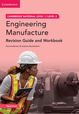 Cambridge National in Engineering Manufacture Revision Guide and Workbook with Digital Access (2 Years): Level 1/Level 2 [Con código de acceso] - Cambridge National in Engineering Manufacture Revision Guide and Workbook with Digital Access (2 Years): Level 1/Level 2 [With Access Code]