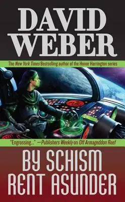 By Schism Rent Asunder: Una novela de la serie Safehold (nº 2) - By Schism Rent Asunder: A Novel in the Safehold Series (#2)