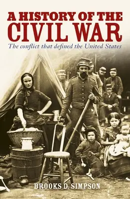 Historia de la Guerra Civil: El conflicto que definió a Estados Unidos - A History of the Civil War: The Conflict That Defined the United States