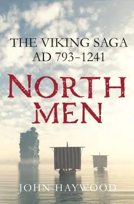 Hombres del Norte: La Saga Vikinga, Ad 793-1241 - Northmen: The Viking Saga, Ad 793-1241