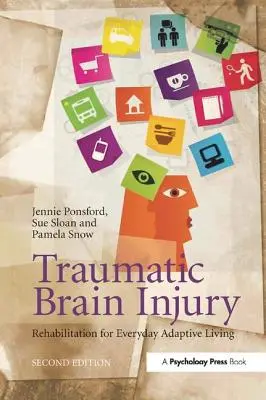 Daño Cerebral Traumático: Rehabilitación para la vida cotidiana adaptada, 2ª edición - Traumatic Brain Injury: Rehabilitation for Everyday Adaptive Living, 2nd Edition