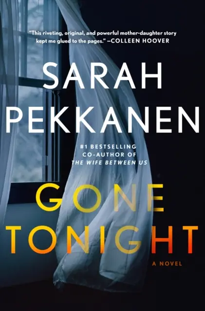 Gone Tonight - «Soy una gran admiradora de Sarah Pekkanen y GONE TONIGHT es su mejor libro hasta la fecha». Colleen Hoover - Gone Tonight - 'I'm a huge fan of Sarah Pekkanen and GONE TONIGHT is her best yet!' Colleen Hoover