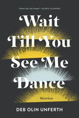 Wait Till You See Me Dance: Cuentos - Wait Till You See Me Dance: Stories