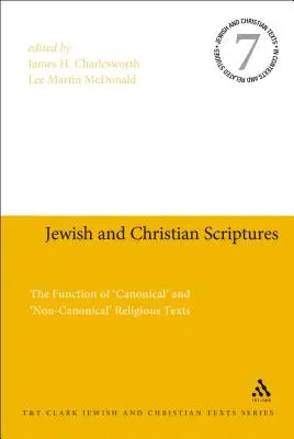 Escrituras judías y cristianas: La función de los textos religiosos «canónicos» y «no canónicos - Jewish and Christian Scriptures: The Function of 'Canonical' and 'Non-Canonical' Religious Texts