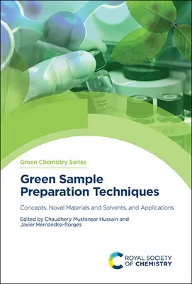 Técnicas ecológicas de preparación de muestras: Conceptos, nuevos materiales y disolventes, y aplicaciones - Green Sample Preparation Techniques: Concepts, Novel Materials and Solvents, and Applications