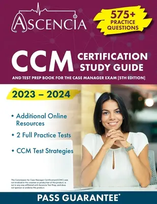 Guía de Estudio para la Certificación CCM 2023-2024: 575+ Preguntas de Práctica y Libro de Preparación para el Examen de Gestor de Casos [5ª Edición] - CCM Certification Study Guide 2023-2024: 575+ Practice Questions and Test Prep Book for the Case Manager Exam [5th Edition]