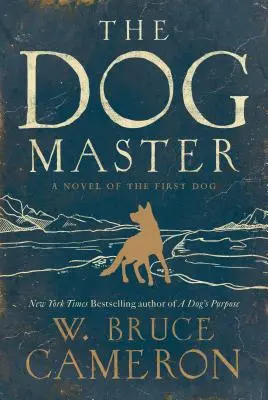 El amo de los perros: Una novela del primer perro - The Dog Master: A Novel of the First Dog