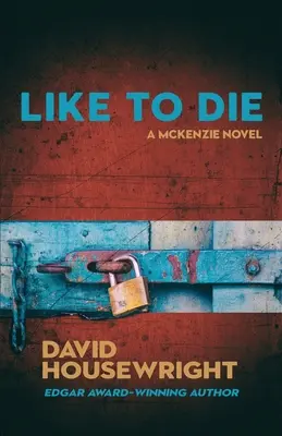 Como morir: Una novela de Mac McKenzie - Like To Die: A Mac McKenzie Novel