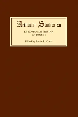 Le Roman de Tristan en prose I - Le Roman de Tristan En Prose I