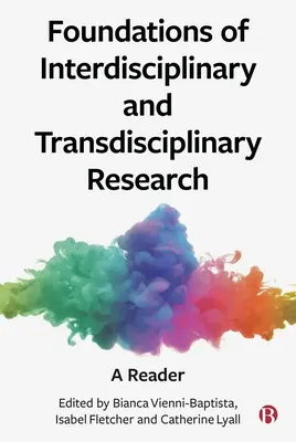 Fundamentos de la investigación interdisciplinar y transdisciplinar: A Reader - Foundations of Interdisciplinary and Transdisciplinary Research: A Reader