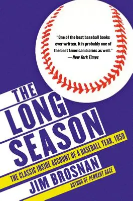 La larga temporada: El clásico relato desde dentro de un año de béisbol, 1959 - The Long Season: The Classic Inside Account of a Baseball Year, 1959