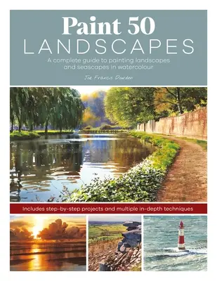 Pinta 50 paisajes: Un completo taller de acuarela para pintar paisajes - Paint 50 Landscapes: A Complete Watercolour Workshop for Landscape Painting