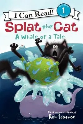 Splat el Gato: Un cuento de ballenas - Splat the Cat: A Whale of a Tale