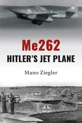 Me262: El avión a reacción de Hitler - Me262: Hitler's Jet Plane