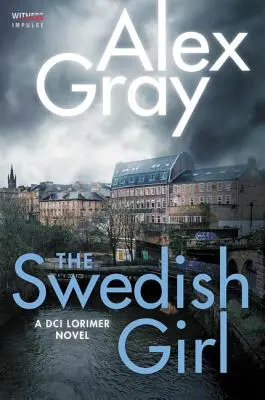 La chica sueca: Una novela de DCI Lorimer - The Swedish Girl: A DCI Lorimer Novel