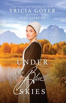 Bajo el cielo azul: A Big Sky Amish Novel - Under the Blue Skies: A Big Sky Amish Novel