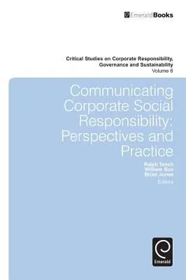 Comunicar la responsabilidad social de las empresas: Perspectivas y práctica - Communicating Corporate Social Responsibility: Perspectives and Practice