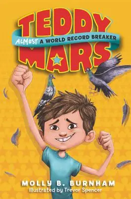 Teddy Mars Libro #1: Almost a World Record Breaker - Teddy Mars Book #1: Almost a World Record Breaker