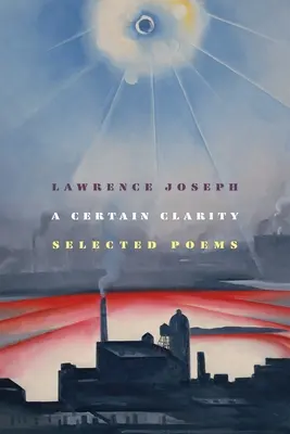 Cierta claridad: Poemas escogidos - A Certain Clarity: Selected Poems