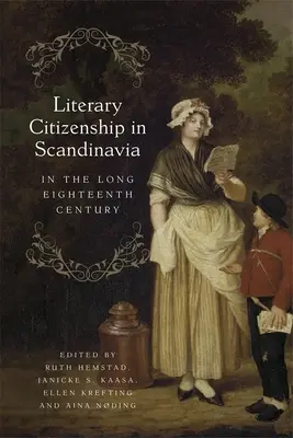 Ciudadanía literaria en Escandinavia en el largo siglo XVIII - Literary Citizenship in Scandinavia in the Long Eighteenth Century