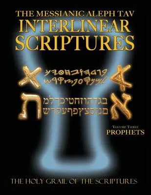 Escrituras Mesiánicas Aleph Tav Interlineal Volumen Tres los Profetas, Paleo y Moderna Traducción Hebreo-Fonética-Inglés, Negrita Negro Edición Estudio B - Messianic Aleph Tav Interlinear Scriptures Volume Three the Prophets, Paleo and Modern Hebrew-Phonetic Translation-English, Bold Black Edition Study B