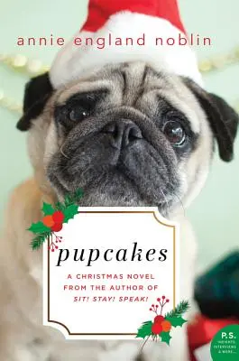 Pupcakes: Una novela navideña - Pupcakes: A Christmas Novel