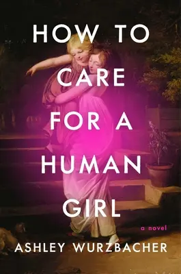 Cómo cuidar a una niña humana - How to Care for a Human Girl