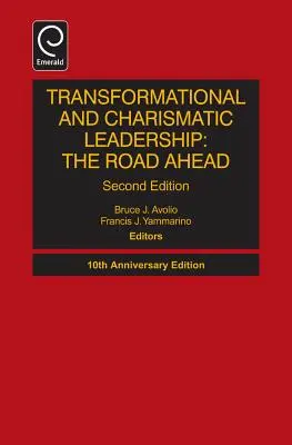 Liderazgo transformacional y carismático: El camino por recorrer - Transformational and Charismatic Leadership: The Road Ahead